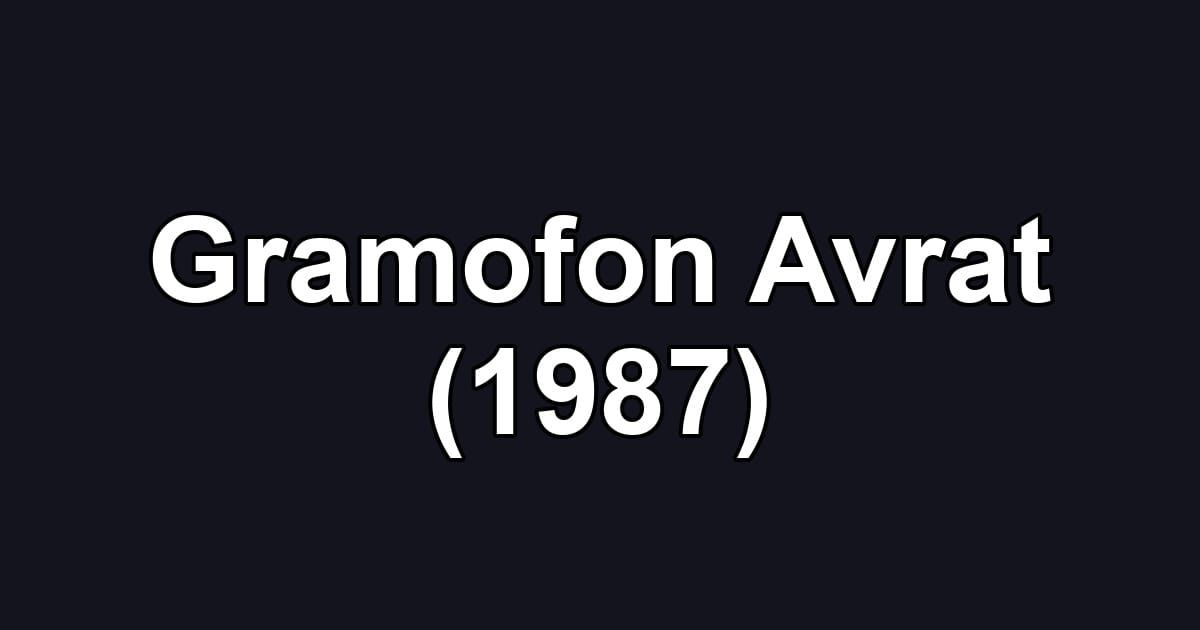 Gramofon Avrat (1987)