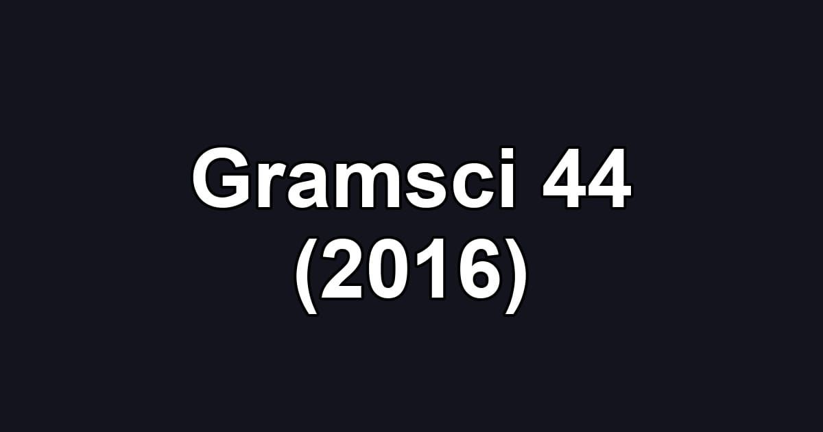 Gramsci 44 (2016)