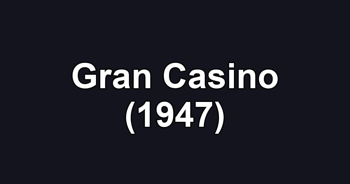 Gran Casino (1947)