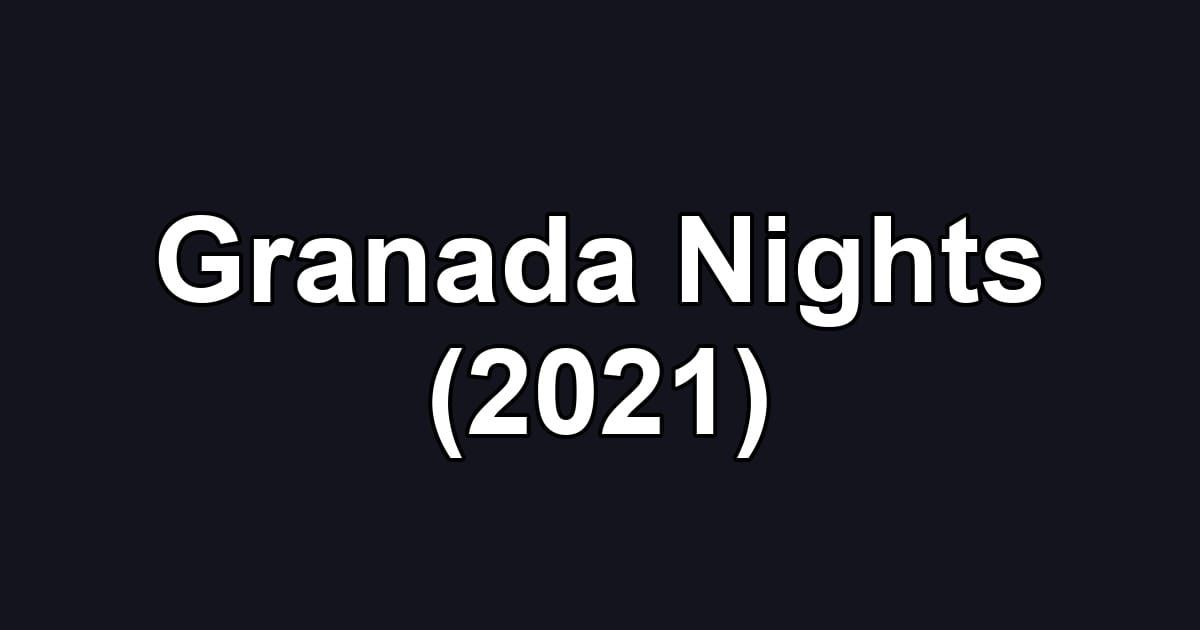 Granada Nights (2021)