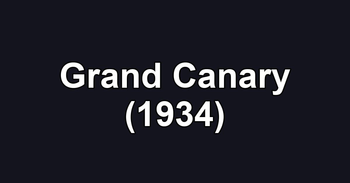Grand Canary (1934)