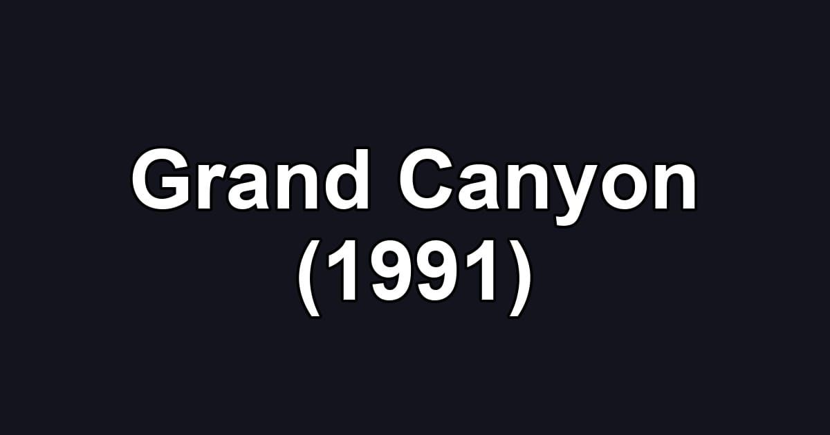 Grand Canyon (1991)