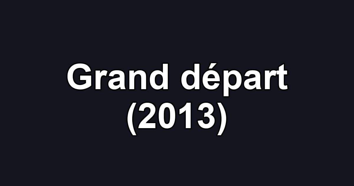 Grand départ (2013)