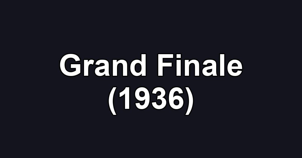 Grand Finale (1936)