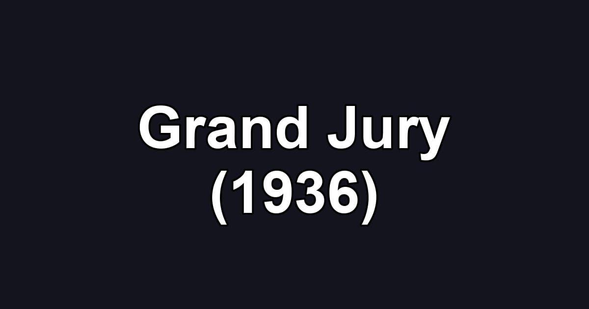 Grand Jury (1936)
