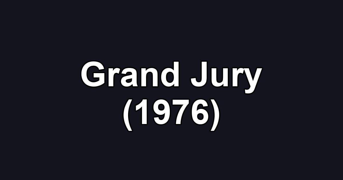 Grand Jury (1976)