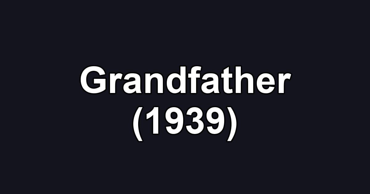 Grandfather (1939)