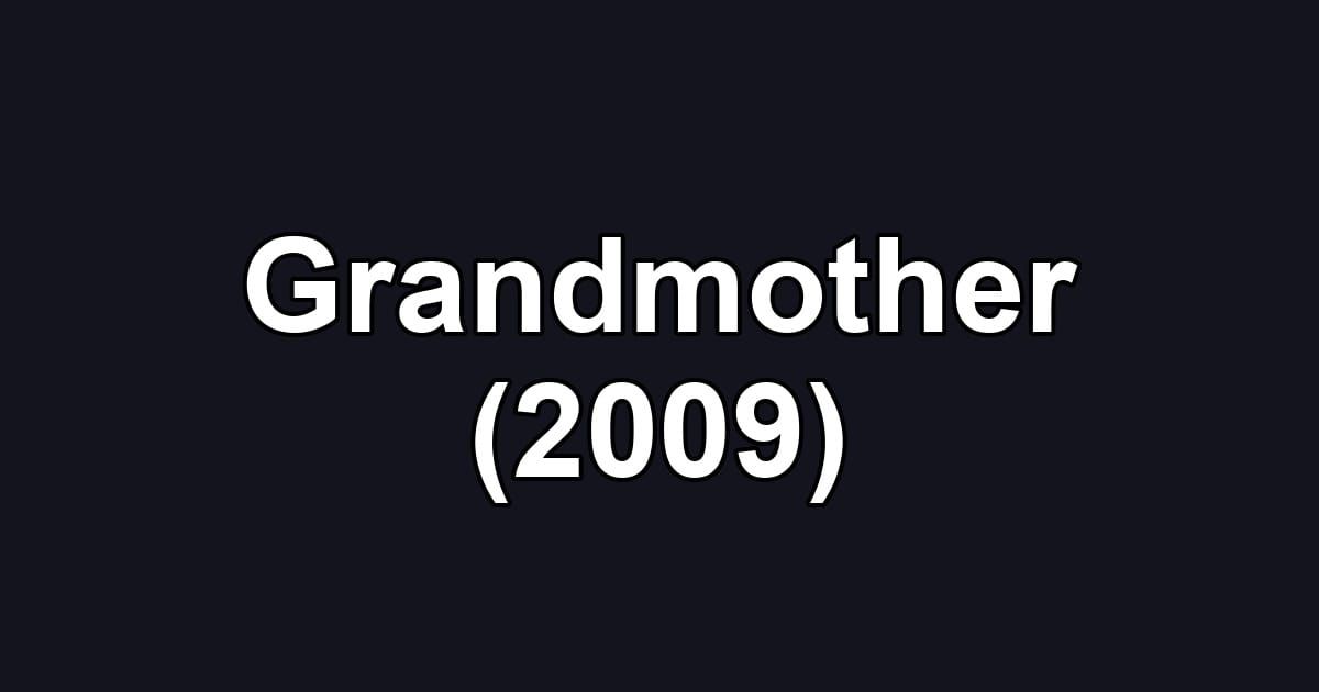 Grandmother (2009)