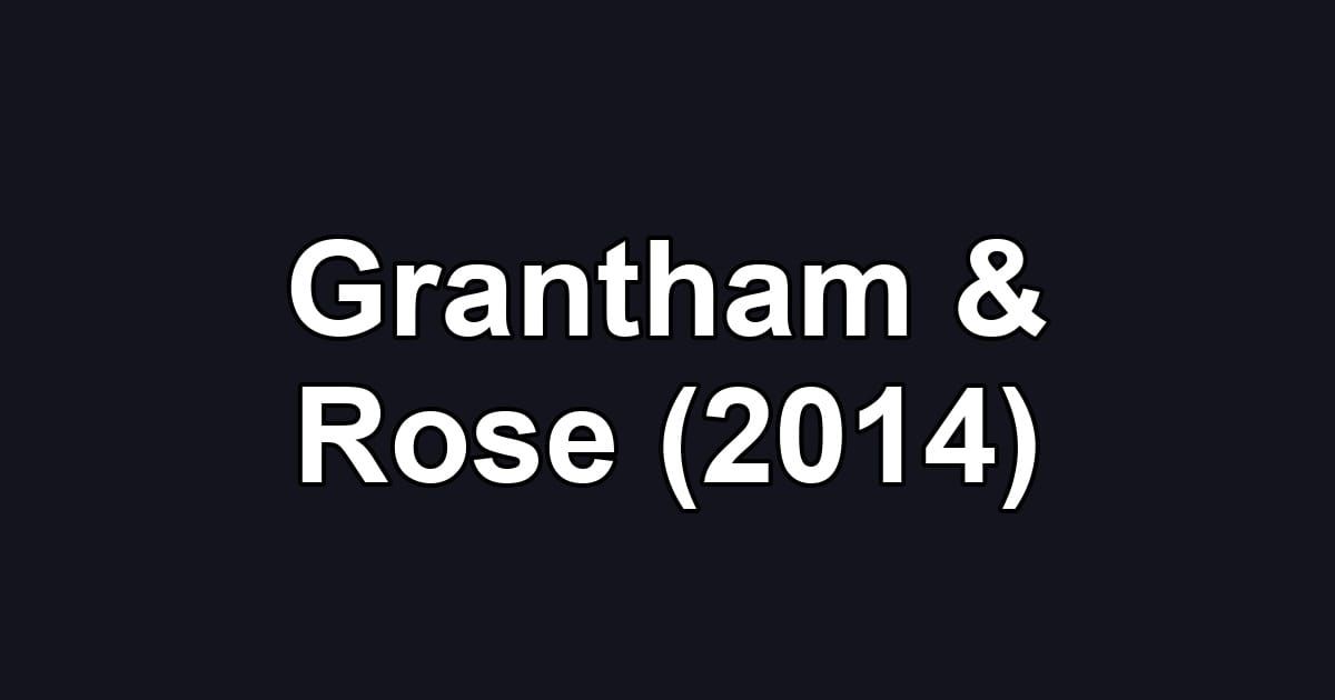 Grantham & Rose (2014)