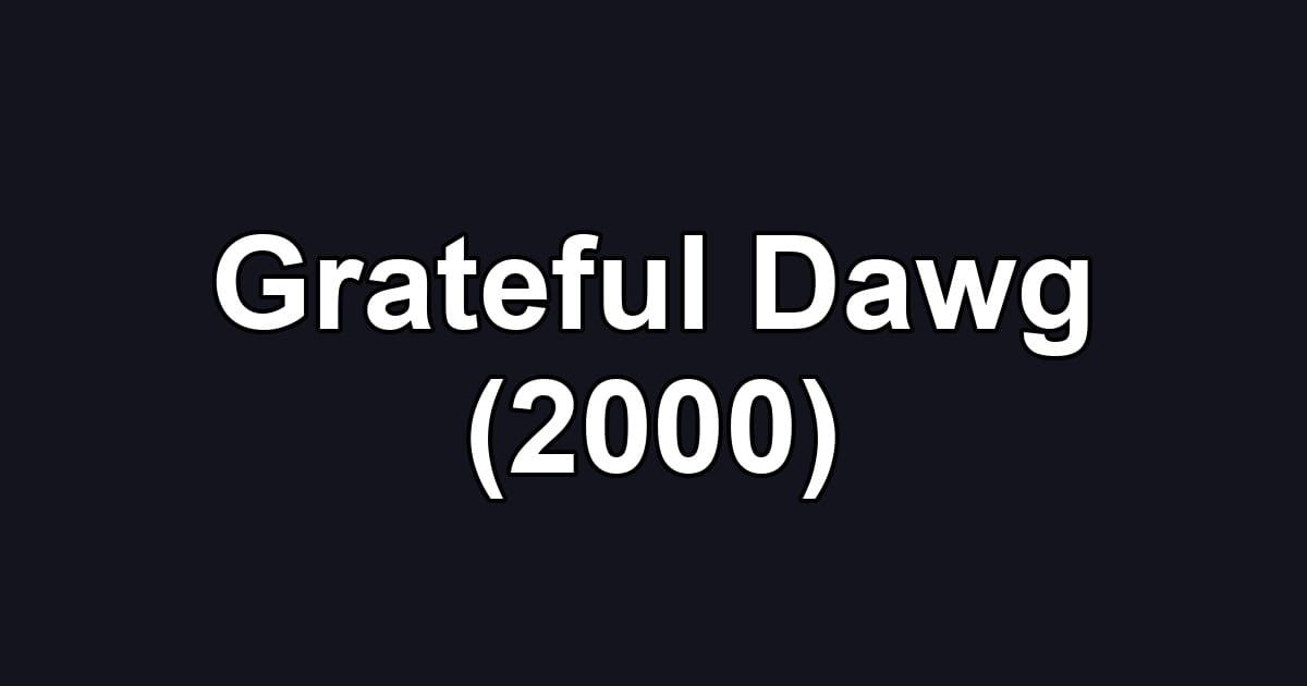 Grateful Dawg (2000)