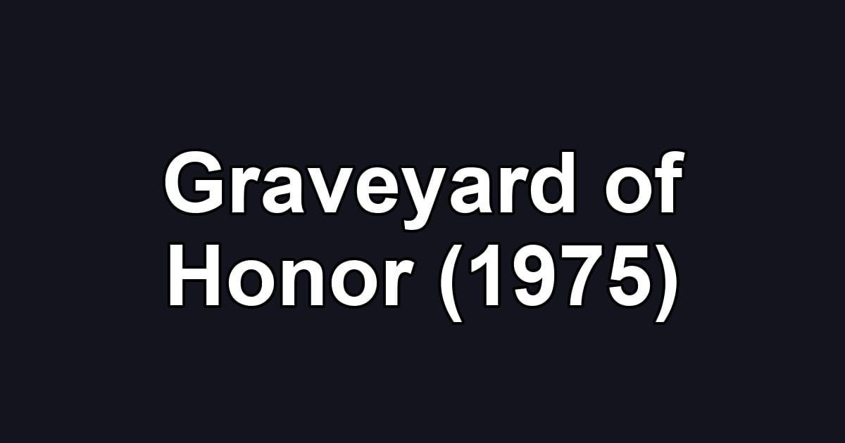 Graveyard of Honor (1975)