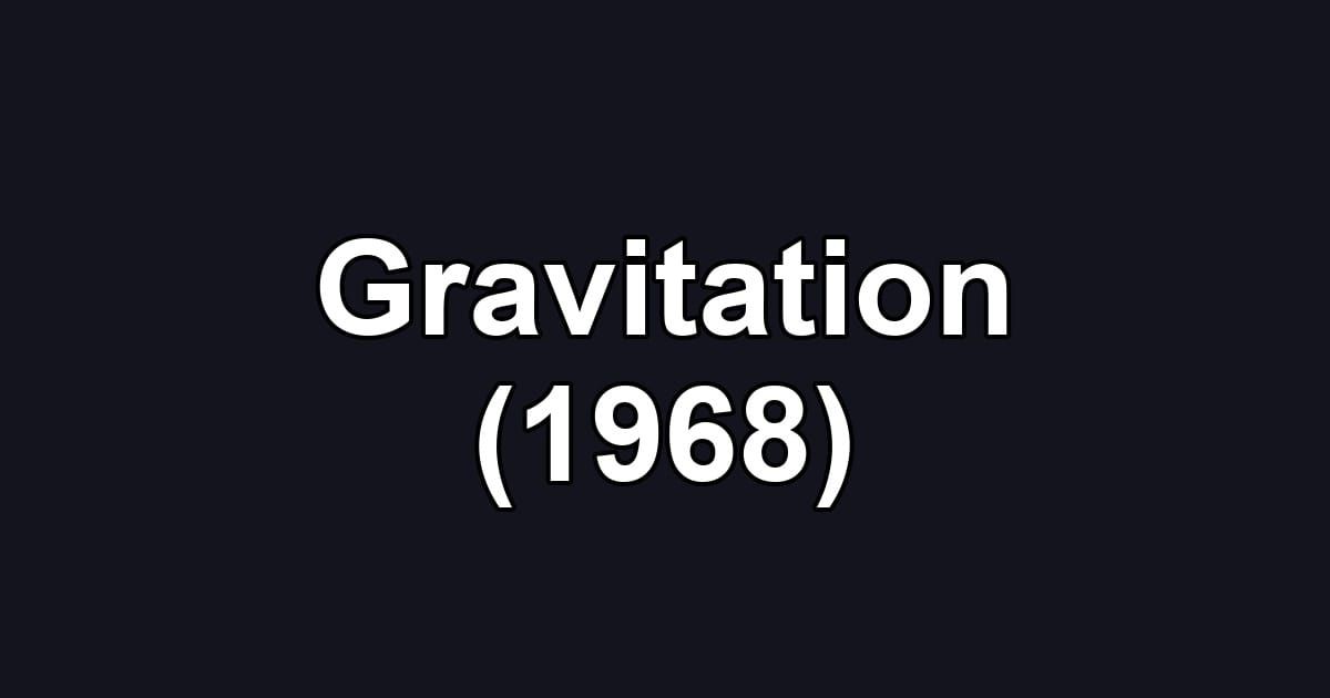 Gravitation (1968)