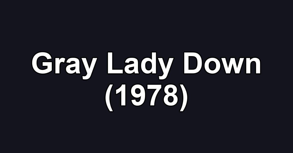 Gray Lady Down (1978)