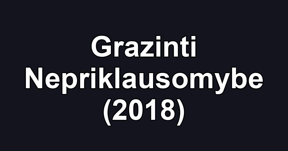 Grazinti Nepriklausomybe (2018)
