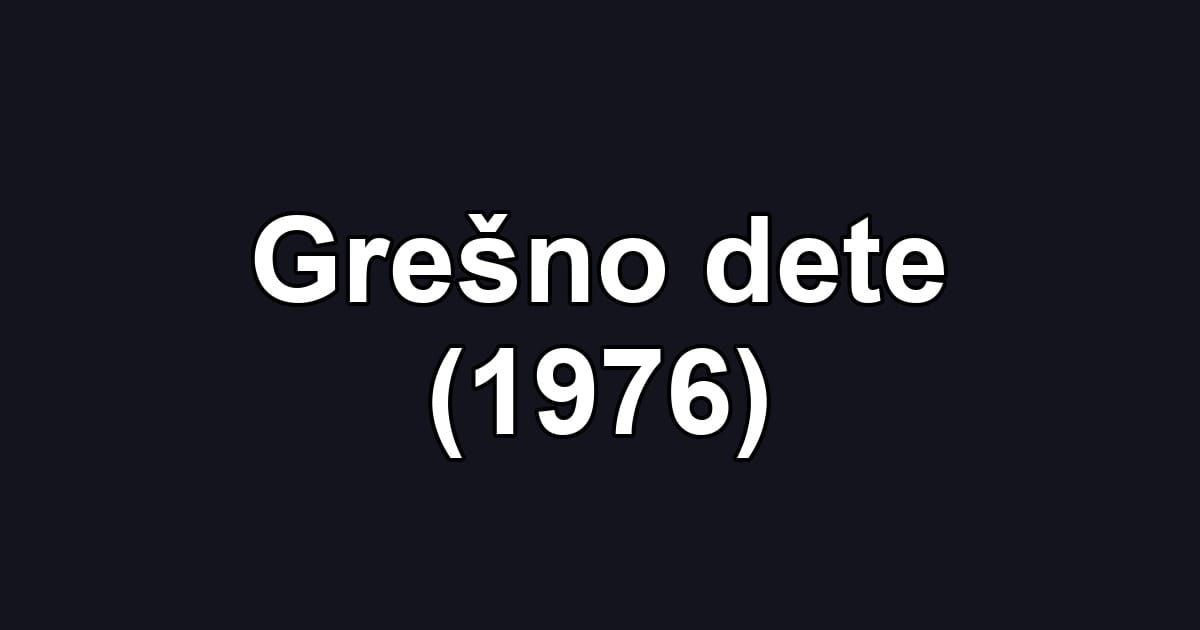 Grešno dete (1976)