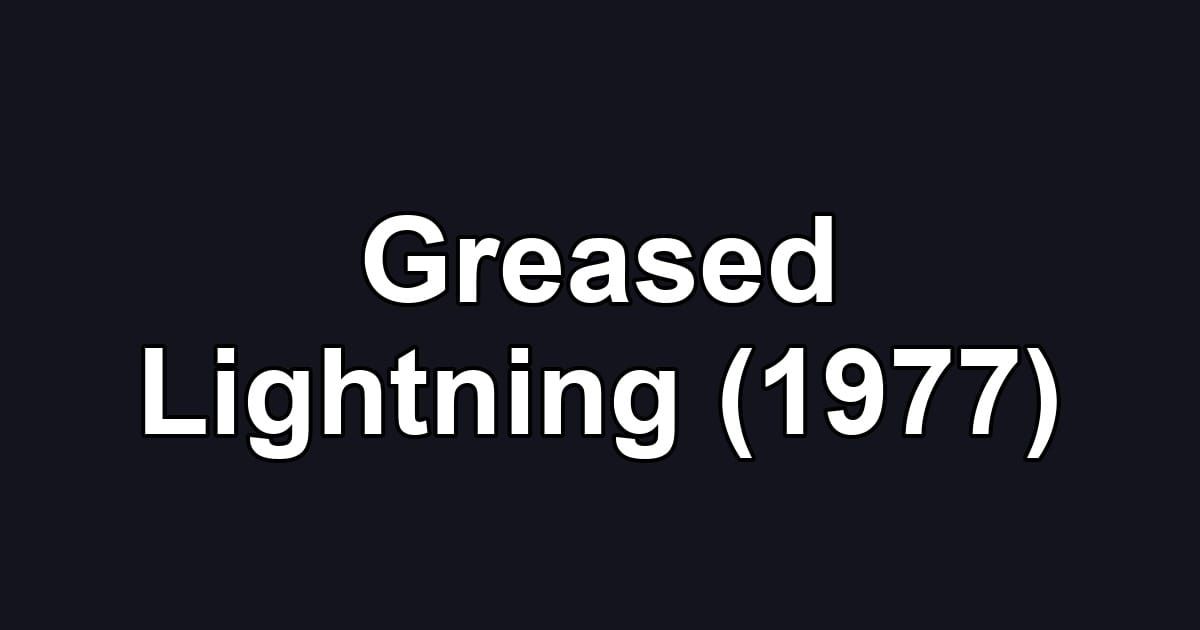 Greased Lightning (1977)