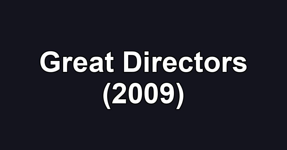 Great Directors (2009)