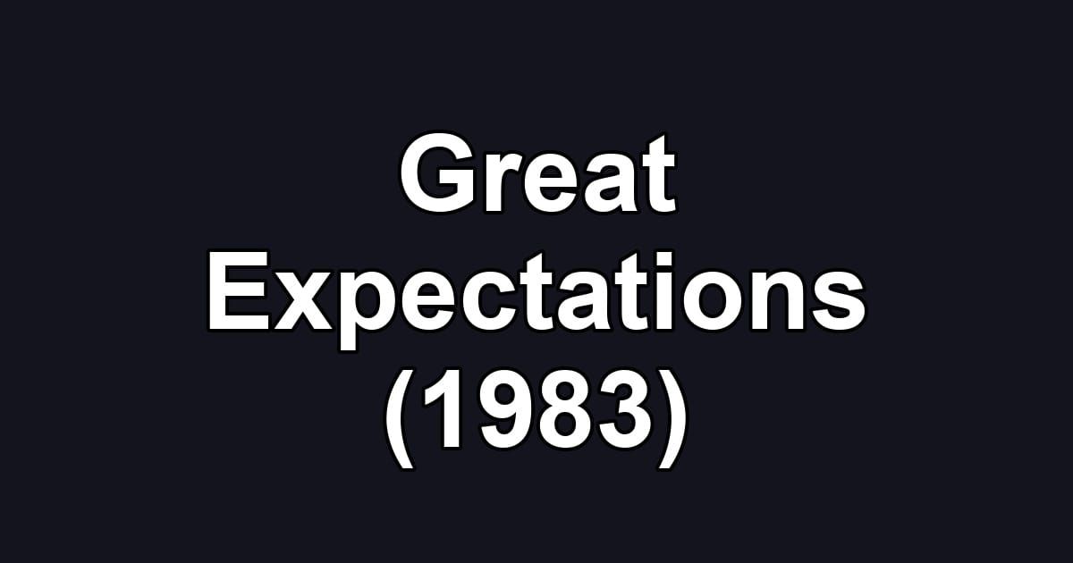Great Expectations (1983)