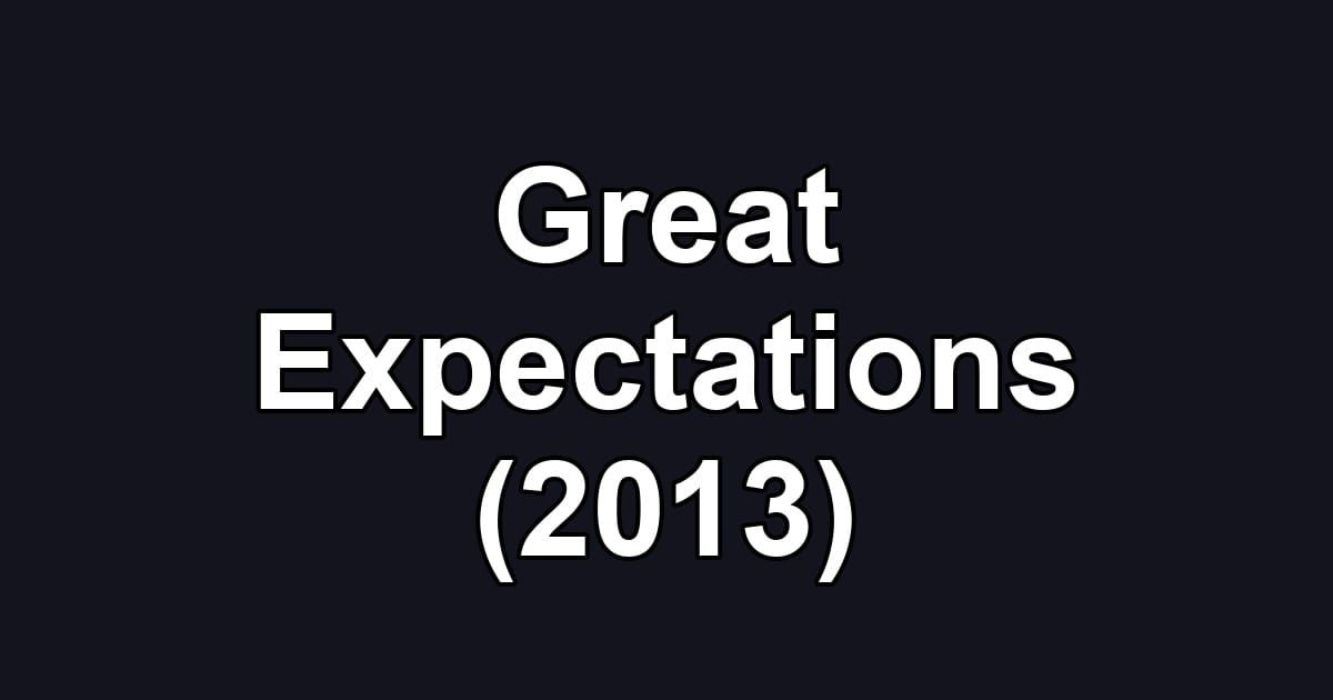 Great Expectations (2013)