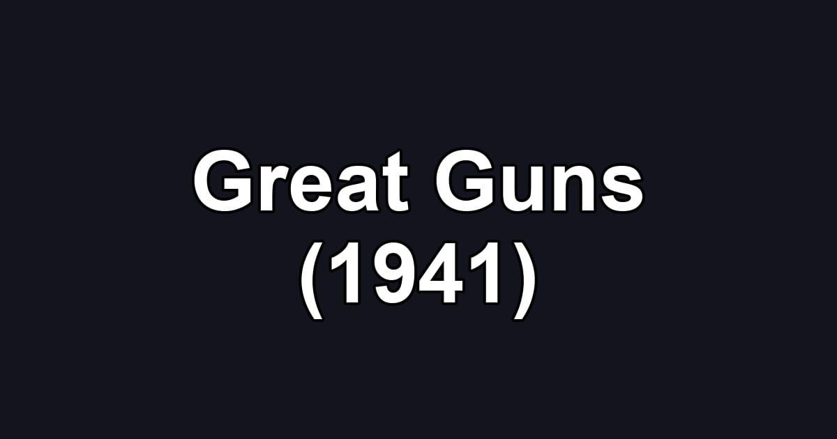 Great Guns (1941)