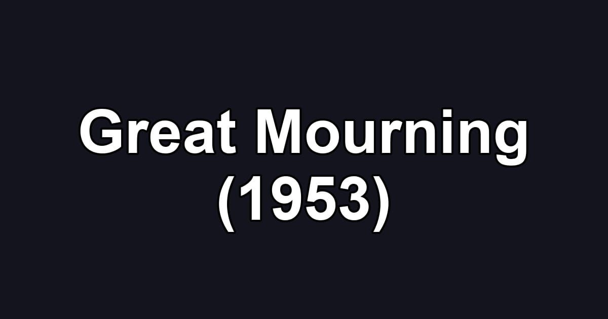 Great Mourning (1953)