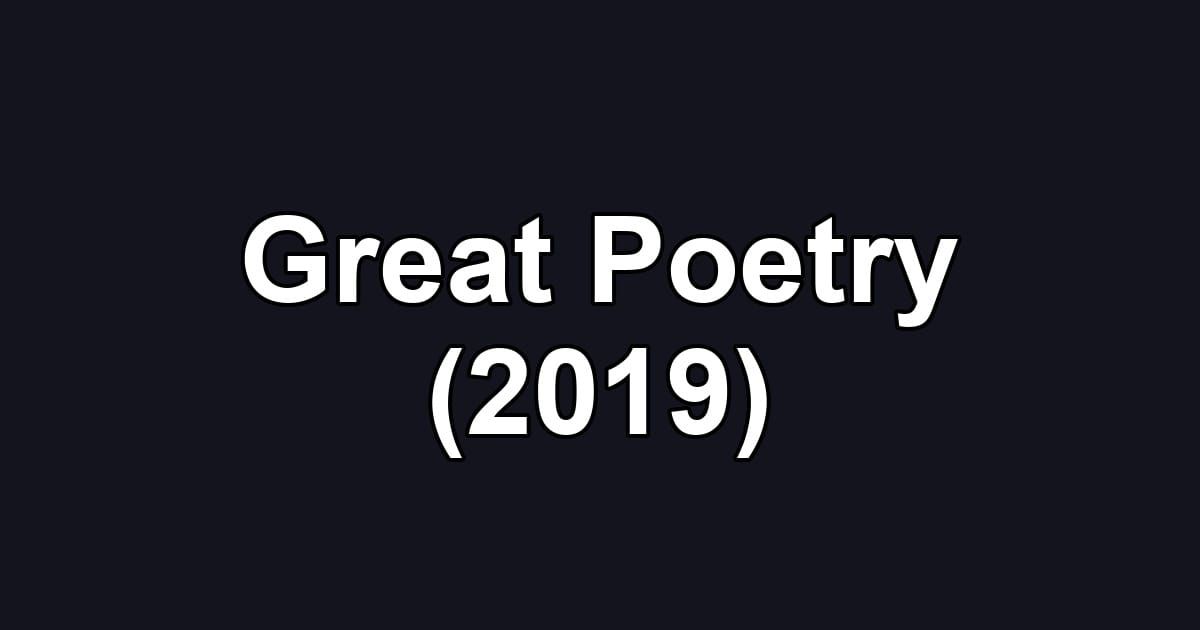 Great Poetry (2019)