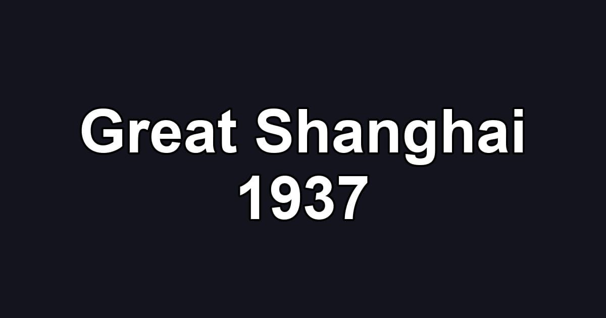 Great Shanghai 1937