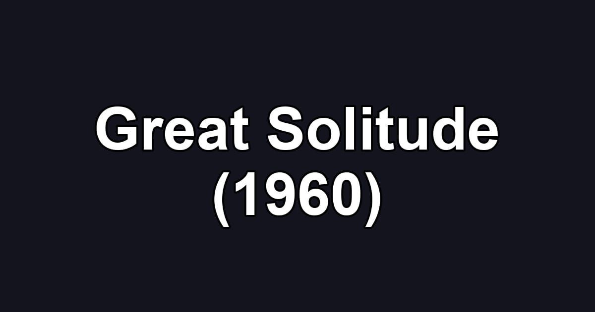 Great Solitude (1960)