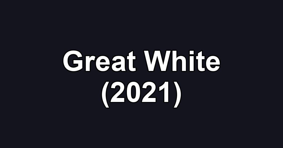 Great White (2021)