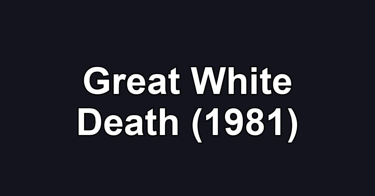 Great White Death (1981)