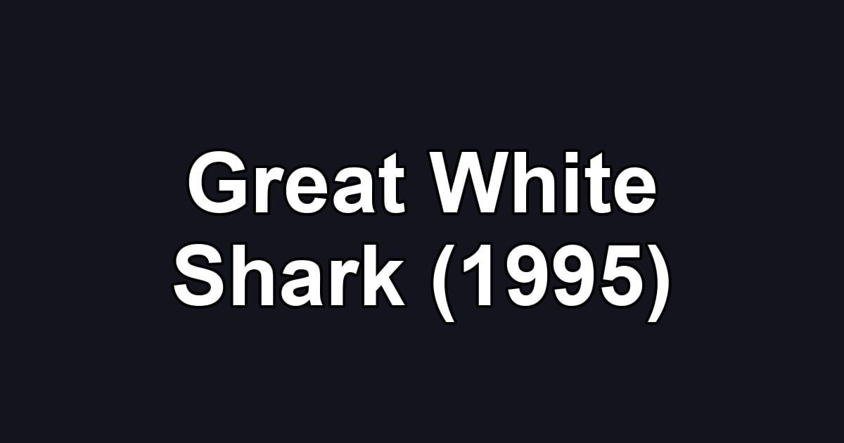 Great White Shark (1995)