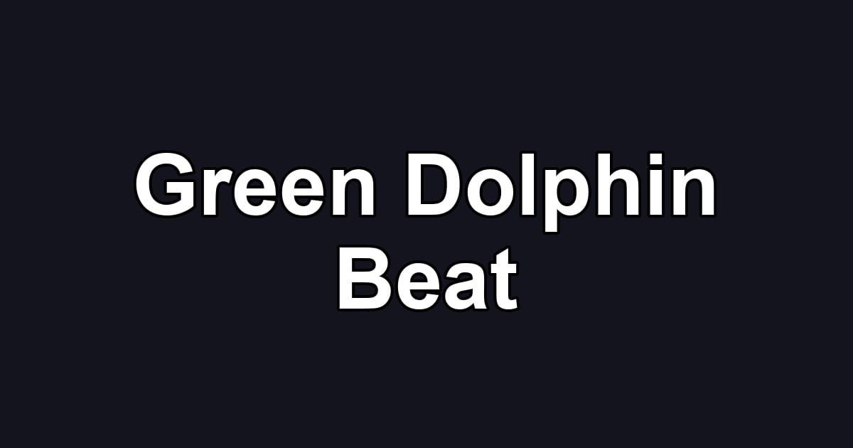 Green Dolphin Beat