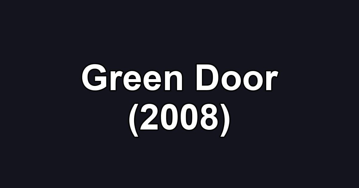 Green Door (2008)