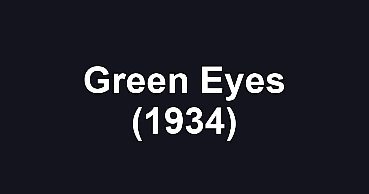 Green Eyes (1934)