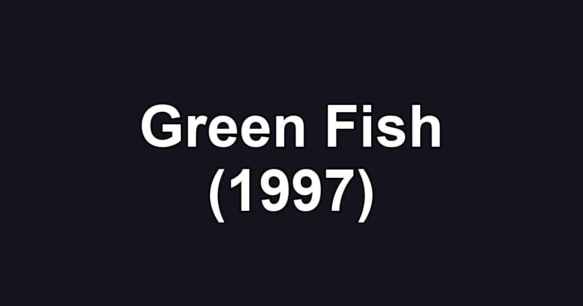 Green Fish (1997)