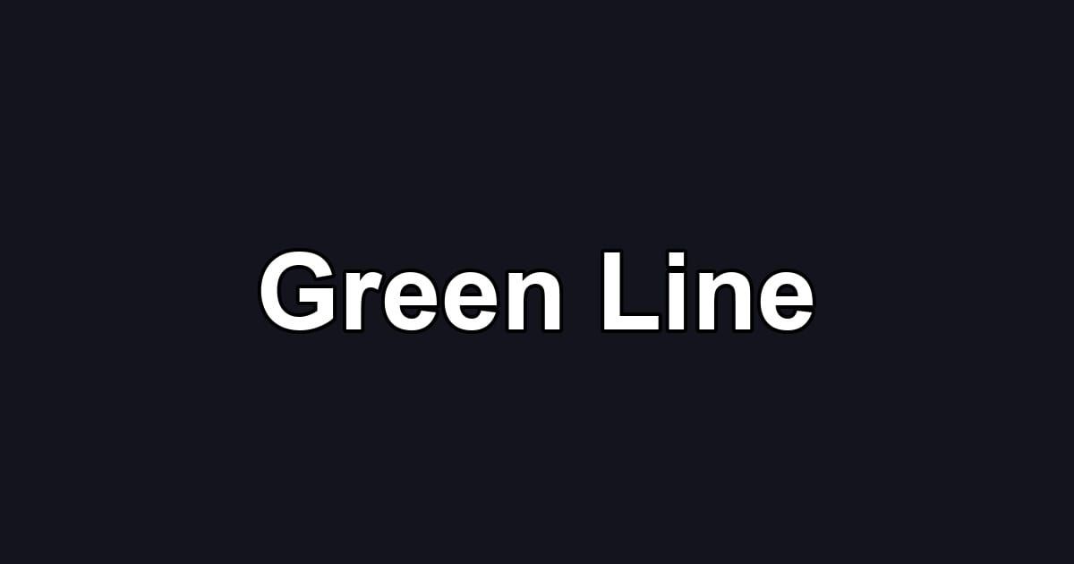 Green Line