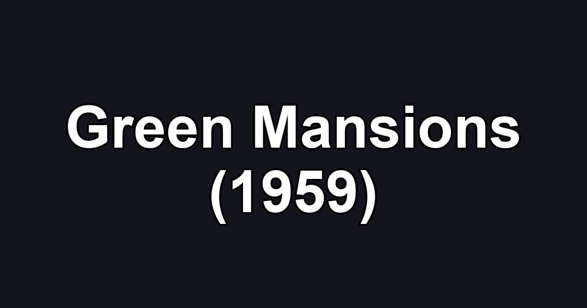 Green Mansions (1959)