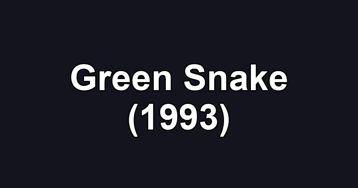 Green Snake (1993)