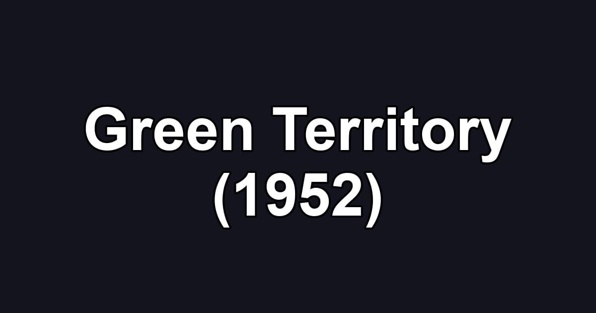 Green Territory (1952)