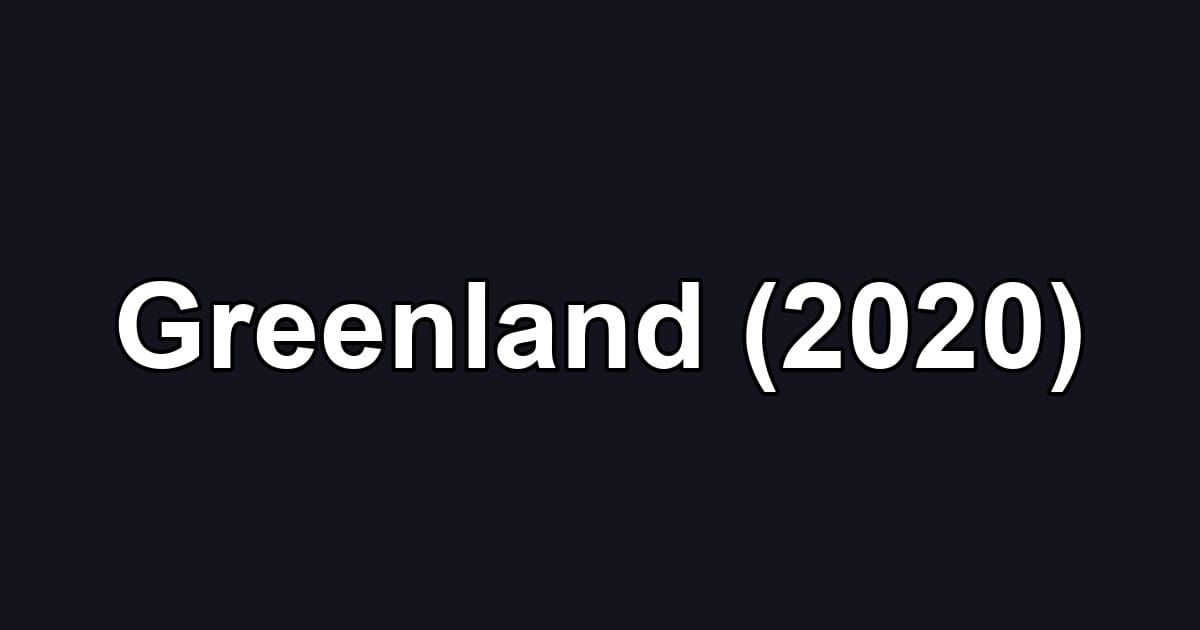 Greenland (2020)