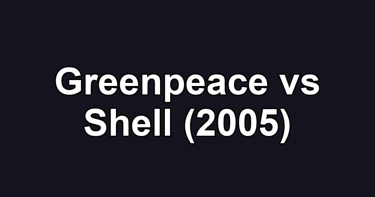 Greenpeace vs Shell (2005)