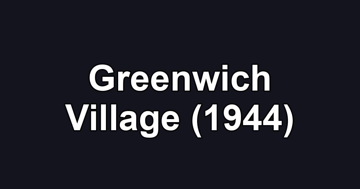 Greenwich Village (1944)