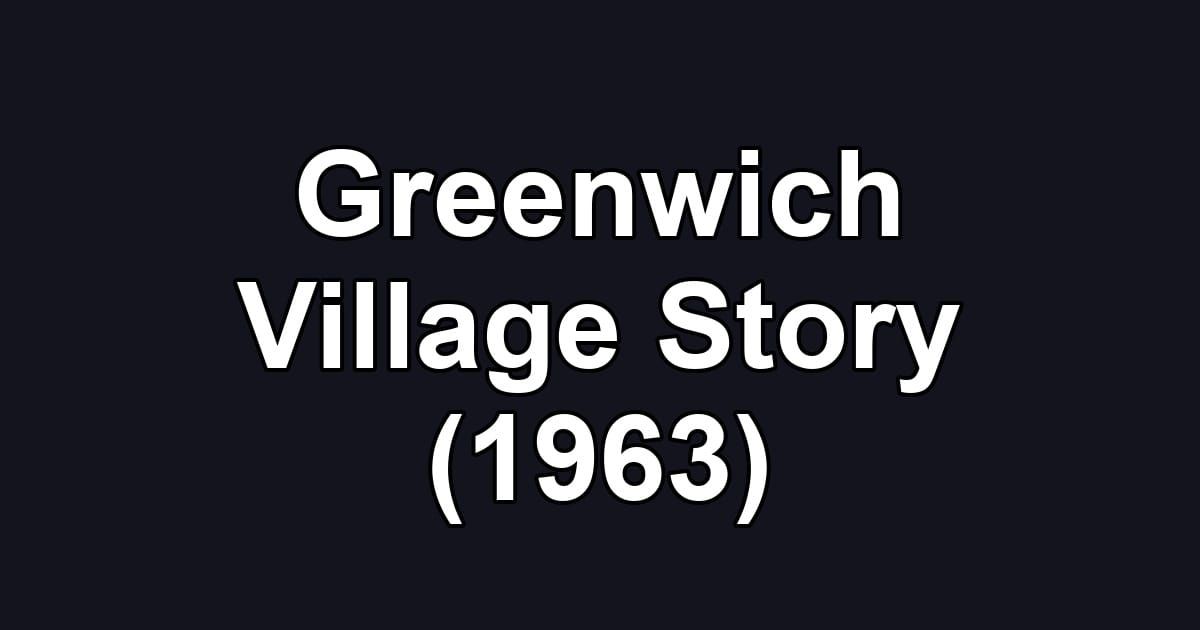 Greenwich Village Story (1963)