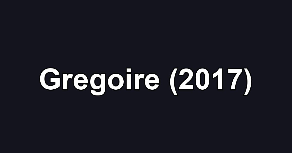 Gregoire (2017)