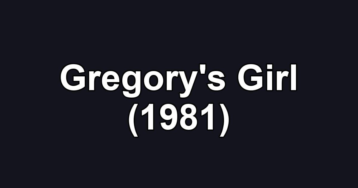 Gregory's Girl (1981)