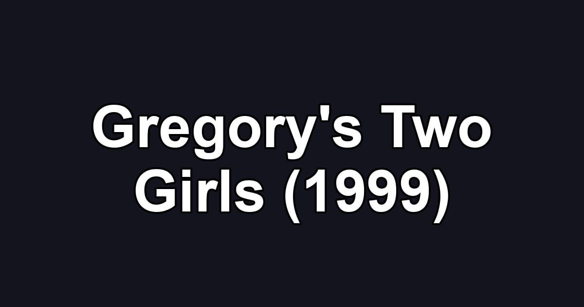Gregory's Two Girls (1999)
