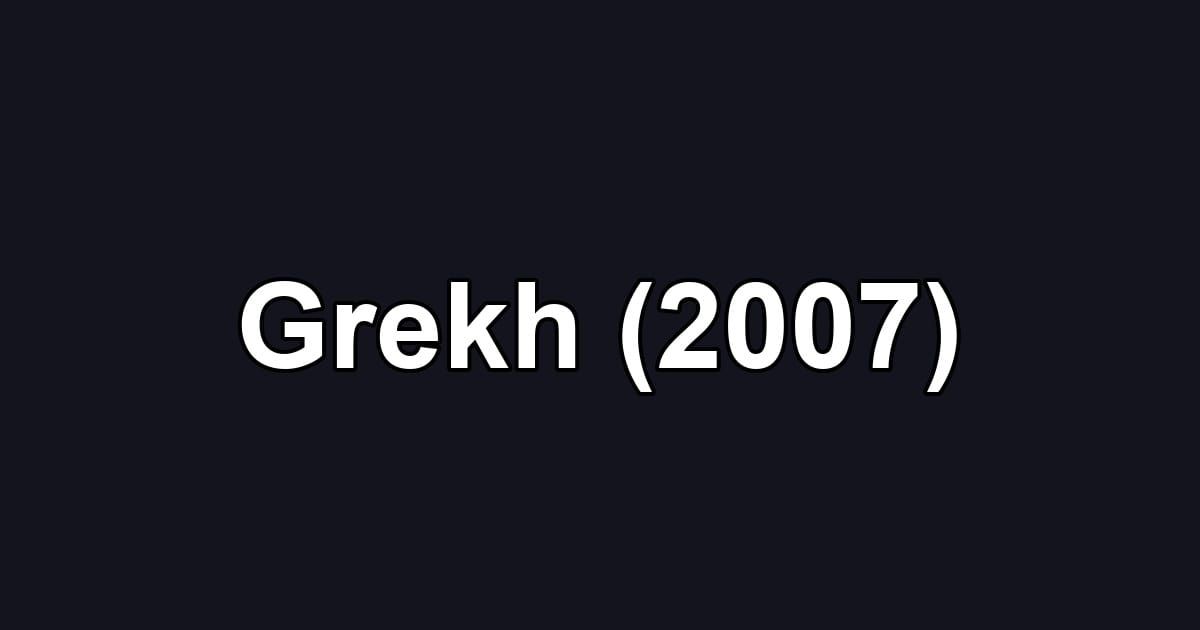 Grekh (2007)