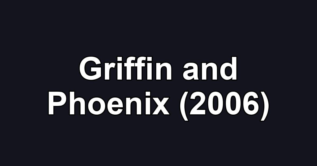 Griffin and Phoenix (2006)
