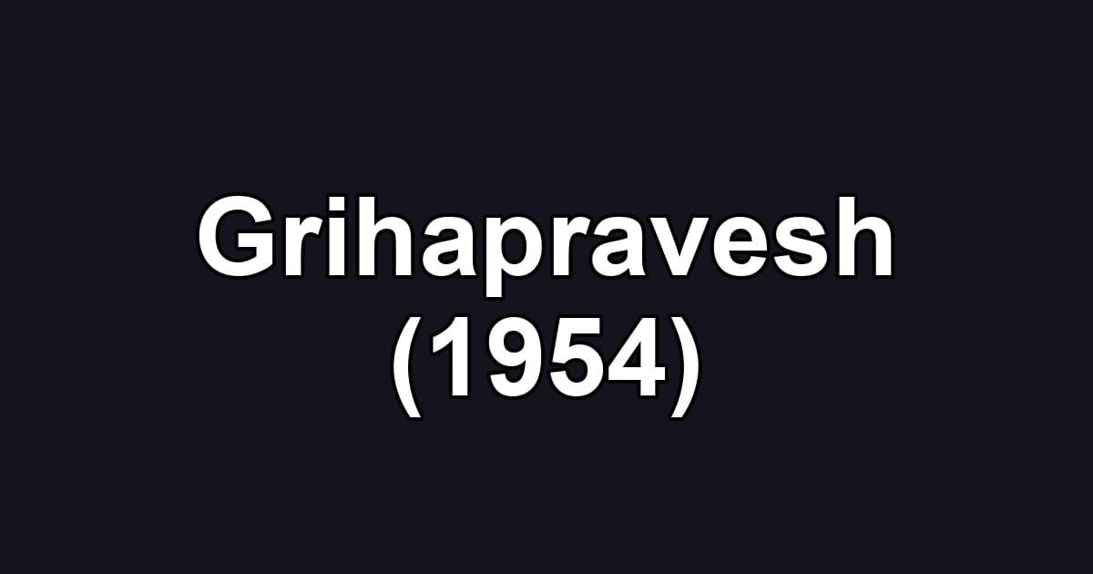 Grihapravesh (1954)