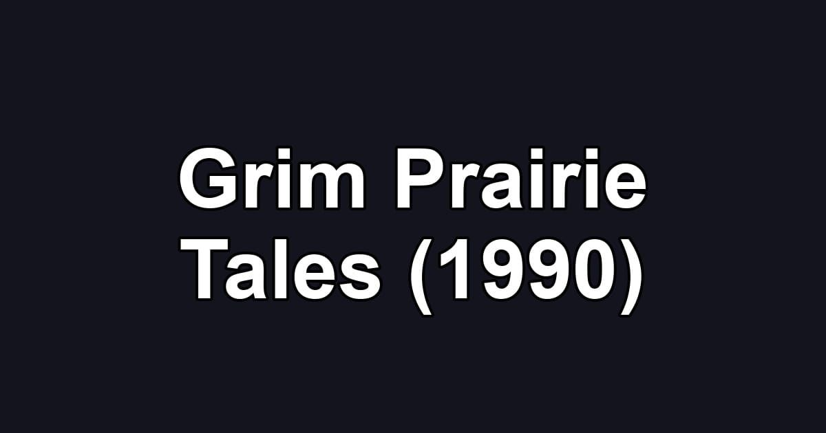 Grim Prairie Tales (1990)
